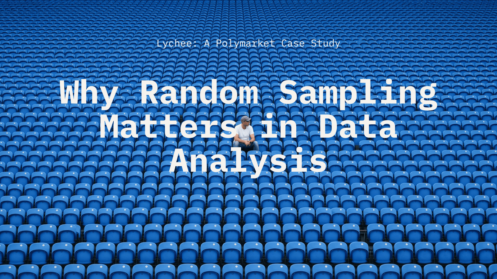 Why Random Sampling Matters in Data Analysis: A Polymarket Case Study